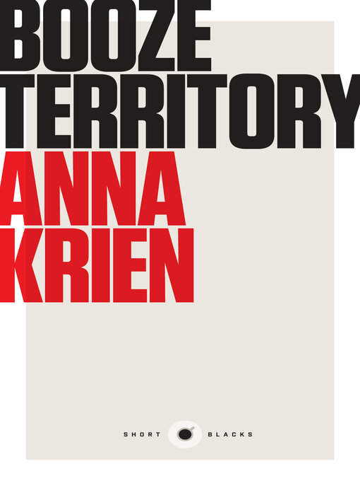 Title details for Booze Territory by Anna Krien - Available